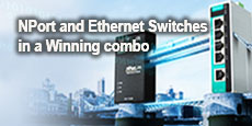 NPort and Ethernet Switches in a Winning combo