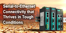 Serial-to-Ethernet Connectiviy that Thrives in Tough Conditions