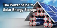 The Power of IoT for Solar Energy Storage