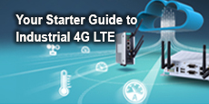 Your Starter Guide to Industrial 4G LTE