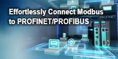 Effortlessly Connect Modbus to PROFINET/PROFIBUS