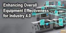 Enhancing Overall Equipment Effectiveness for Industry 4.0