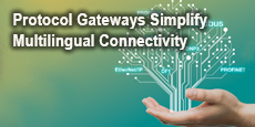 Protocol Gateways Simplify Multilingual Connectivity