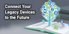 Connect Your Legacy Devices to the Future