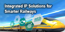 Integrated IP Solutions for Smarter Railways