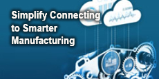 Simplify Connecting to Smarter Manufacturing
