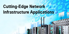 Cutting-Edge Network Infrastructure Applications