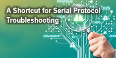 A Shortcut for Serial Protocol Troubleshooting