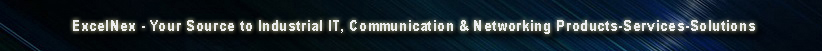 Excelnex - Your Source to Industrial IT, Communication & Networking Products-Services-Solutions