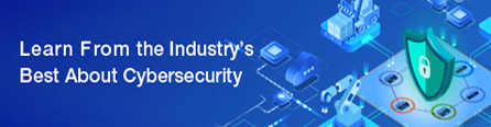 Learn from the industry's best about cybersercurity