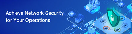 Achieve Network Security for Your Operations