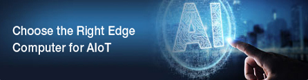 Choose the Right Edge Computer for AIoT